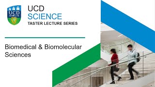 Taster Lecture  Biomedical amp Biomolecular Science  University College Dublin [upl. by Ainehta]