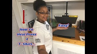 How To Heat Press A TShirt 101  Easy Tutorial [upl. by Nwad]