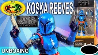 UNBOXING  Star Wars The Black Series  KOSKA REEVES  Hasbro The Mandalorian Figure [upl. by Pengelly233]