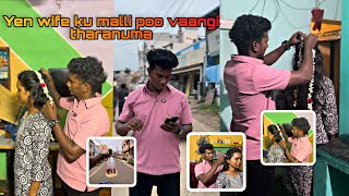 Anna unga wife ku malli poovu vaangi kudunga naa❤️🥰😍lovewifetamilsupporttiyafamilyvlogs21tamil [upl. by Killy182]