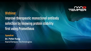 Improve therapeutic monoclonal antibody selection by knowing protein stability using Prometheus [upl. by Nonac]