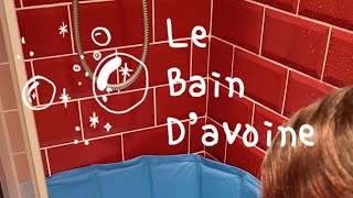 Vidéo informative  le bain d’avoine [upl. by Rennug]