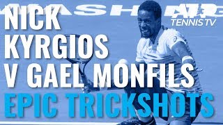 Nick Kyrgios vs Gael Monfils Epic trickshot compilation [upl. by Alecram]