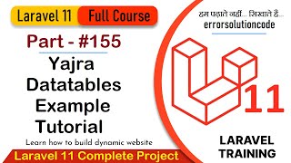 Laravel 11 Full Course  155 Laravel 11 Yajra Datatables Example Tutorial [upl. by Lord]