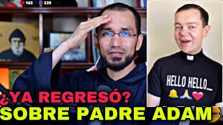 ¿YA REGRESÓ a la Iglesia🔺 Padre Adam Kotas 👉Aclaro [upl. by Avahc516]