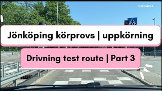 Jönköping körprovs  uppkörning  godkänt Drivning test route  Part 3 [upl. by Euqinot119]