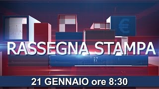 Rassegna stampa finanziaria 21 gennaio 2016 [upl. by Nolra]