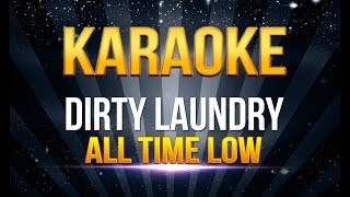 All Time LoW  Dirty Laundry KARAOKE [upl. by Raseta]