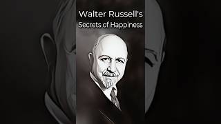 Walter Russell’s Secrets of Happiness Revealed [upl. by Sancho]