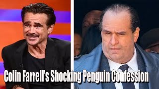 Colin Farrell’s Shocking Penguin Confession [upl. by Jobe]