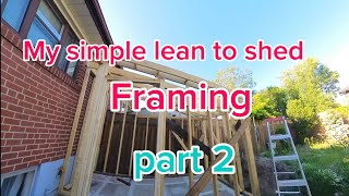 my simple lean to shed framing part 2 [upl. by Naitsabes]