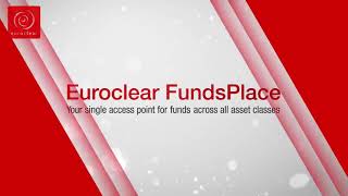 MFEXbyEuroclear is now Euroclear FundsPlace ® [upl. by Eirroc]