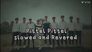 Pittel Pittel  Slowed and Revered  And Friend comment song slowedandreverb like subscribe [upl. by Cherish]