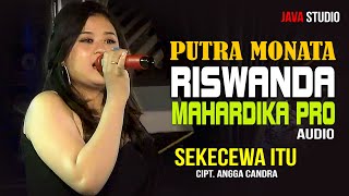 SEKECEWA ITU ANGGA CANDRA  PUTRA MONATA  RISWANDA MAHARDIKA PRO AUDIO [upl. by Albertson786]