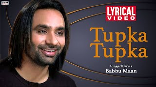 Tupka Tupka  Babbu Maan  Lyrical Video  Tu Meri Miss India  Superhit Punjabi Song [upl. by Scuram306]