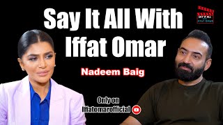 Say It All With Iffat Omar ft Nadeem Baig  Episode 20 [upl. by Brebner]