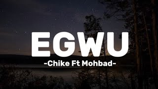 Chike  Egwu Ft Mohbad Lyrics [upl. by Nannette]