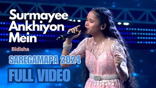 Surmayee Ankhiyon Mein by Bidisha 1080 FULL VIDEO saregamapa 2024 Zee Tv [upl. by Xela401]