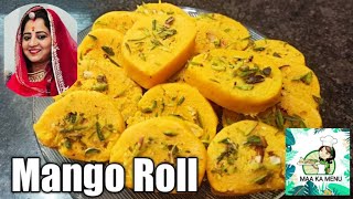 Mango Roll Recipe  Mango Peda Recipe  Easy And Simple Mango Desert  Maa Ka Menu mangorollrecipe [upl. by Duthie69]