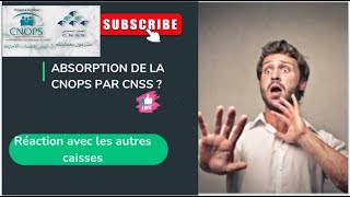 Absorption de la CNOPS par la CNSS [upl. by Gaby379]