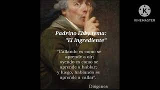 Padrino Ebby AA tema quotEl Ingredientequot [upl. by Eilahtan85]