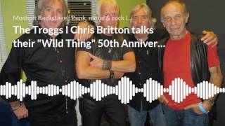 The Troggs I Chris Britton on quotWild Thingquot 50th Anniversary Tour [upl. by Latea]