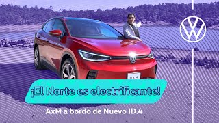 Último destino de este roadtrip ¡El Norte con AXM y Nuevo ID4 [upl. by Mishaan]