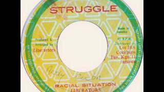 Liberators  Racial Situationwmv [upl. by Norbie]