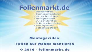 Montagevideo  Folien auf Wände und auf Türen montieren [upl. by Calbert264]