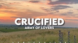 Army Of Lovers  Crucified Lyrics [upl. by Ahsinej]