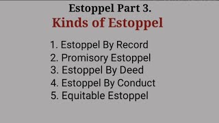 Estoppel Part 3 Kinds of Estoppel law of evidence [upl. by Nagard689]