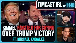 Kimmel ROASTED For CRYING Over Trump Win Liberal Hosts LOSE IT wMichael Knowles  Timcast IRL [upl. by Ahslek329]