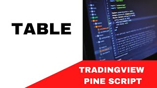 TRADINGVIEWPINE SCRIPT  DRAW A TABLE  TUTORIAL [upl. by Ivzt]