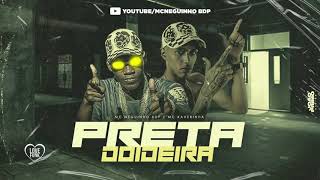 Mc Neguinho BDP e Mc Kaverinha  PRETA DOIDEIRA  Dj Víctor  Áudio Oficial [upl. by Neitsirhc773]