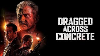 Dragged Across Concrete Full Movie Story Teller  Facts Explained  Hollywood Movie  Mel Gibson [upl. by Parthinia464]