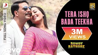 Tera Ishq Bada Teekha Lyric  Rowdy RathoreAkshaySonakshiJaved AliShreya Ghoshal [upl. by Eibrab]