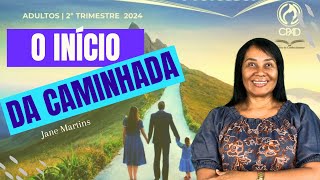 LIÇÃO 1 — O INÍCIO DA CAMINHADA 2º trimestre de 2024 ebd escoladominical osielgomes ensino [upl. by Windsor501]