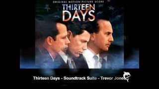 Thirteen Days  Soundtrack Suite  Trevor Jones [upl. by Dang]