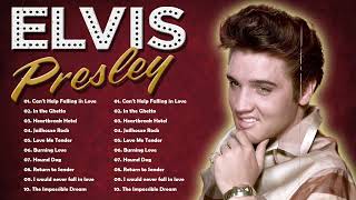 Elvis Presley Greatest Hits Playlist Full Album  The Best Of Elvis Presley [upl. by Ganny565]