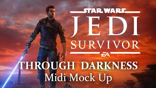 Jedi Survivor  Through Darkness  Midi Mock Up [upl. by Tegdirb]