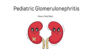 Pediatric Glomerulonephritis  Acute vs Chronic Nephrotic vs Nephritic Diagnosis Treatment [upl. by Haberman]