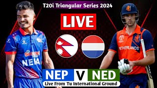 NEPAL VS NETHERLAND T20I SERIES 2024 LIVE  TRINATION SERIES 2024 LIVE MATCH NEP VS NED [upl. by Aemat]