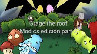 grage the roof mod cs edicion part 2 [upl. by Enelehcim]