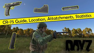 Dayz CR75 Guide Location Attatchments Statistics WeaponWednesday [upl. by Yaya]