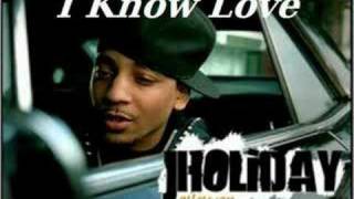 JHoliday  I Know Love NEW [upl. by Trebbor765]