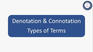 Denotation amp Connotation  Types of Terms  पदों का गुणार्थ और निर्देश  पदों के प्रकार [upl. by Blanchette101]