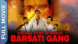 रियल स्टोरी ऑफ़ टेरर  Thriller  Crime Movie  The Real Story Of Terror Barsati Gang [upl. by Lizzie435]