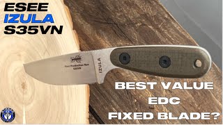 BEST VALUE EDC FIXED BLADE ESEE IZULA S35VN TEST amp REVIEW [upl. by Saied]