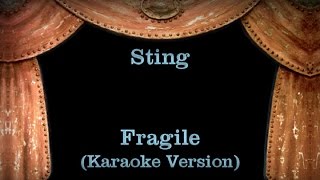 Sting  Fragile  Lyrics Karaoke Version [upl. by Rajewski]