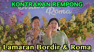 LAMARAN BORDIR amp ROMA  KONTRAKAN REMPONG EPISODE 720 [upl. by Samella]